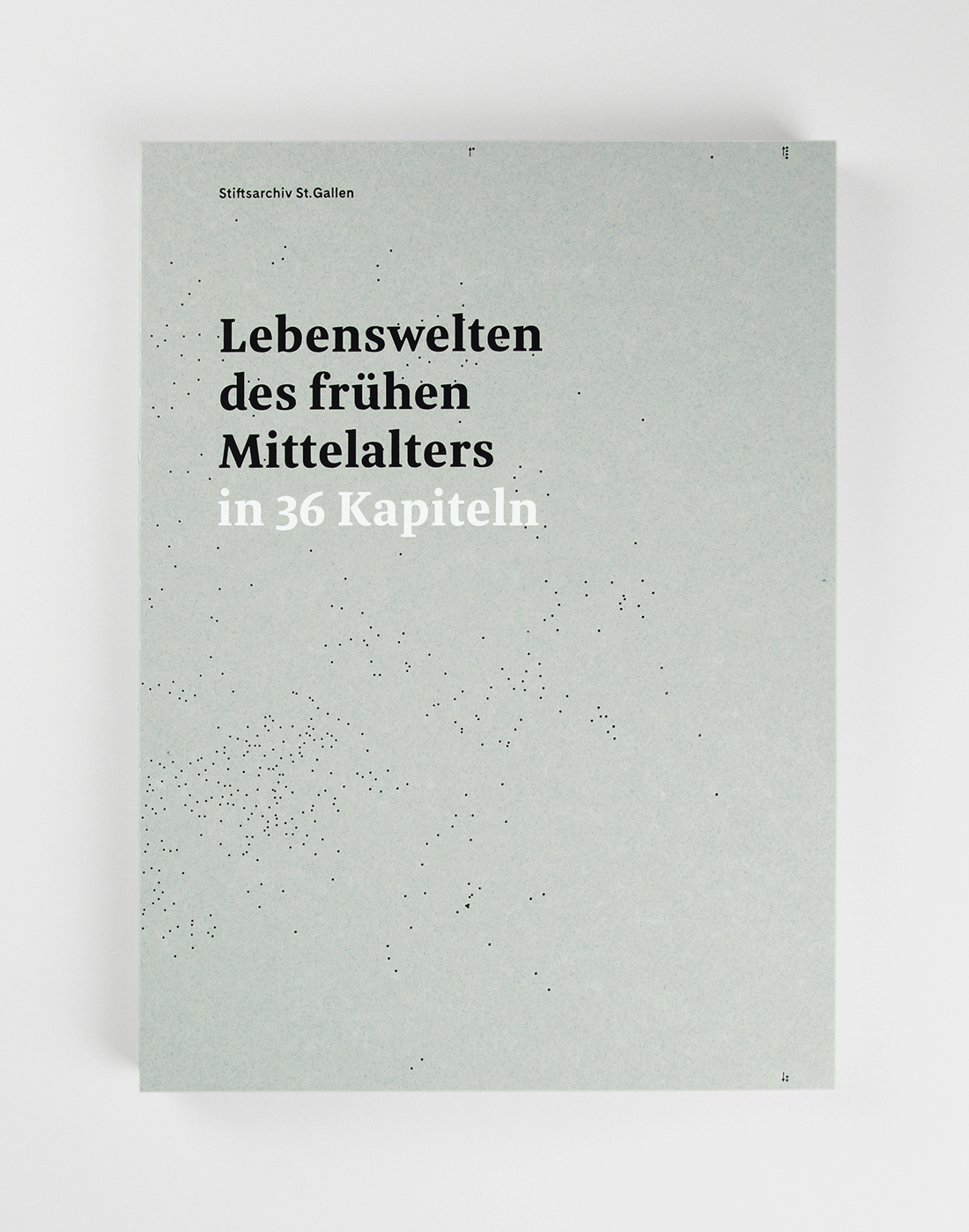 Lebenswelten des frühen Mittelalters in 36 Kapiteln